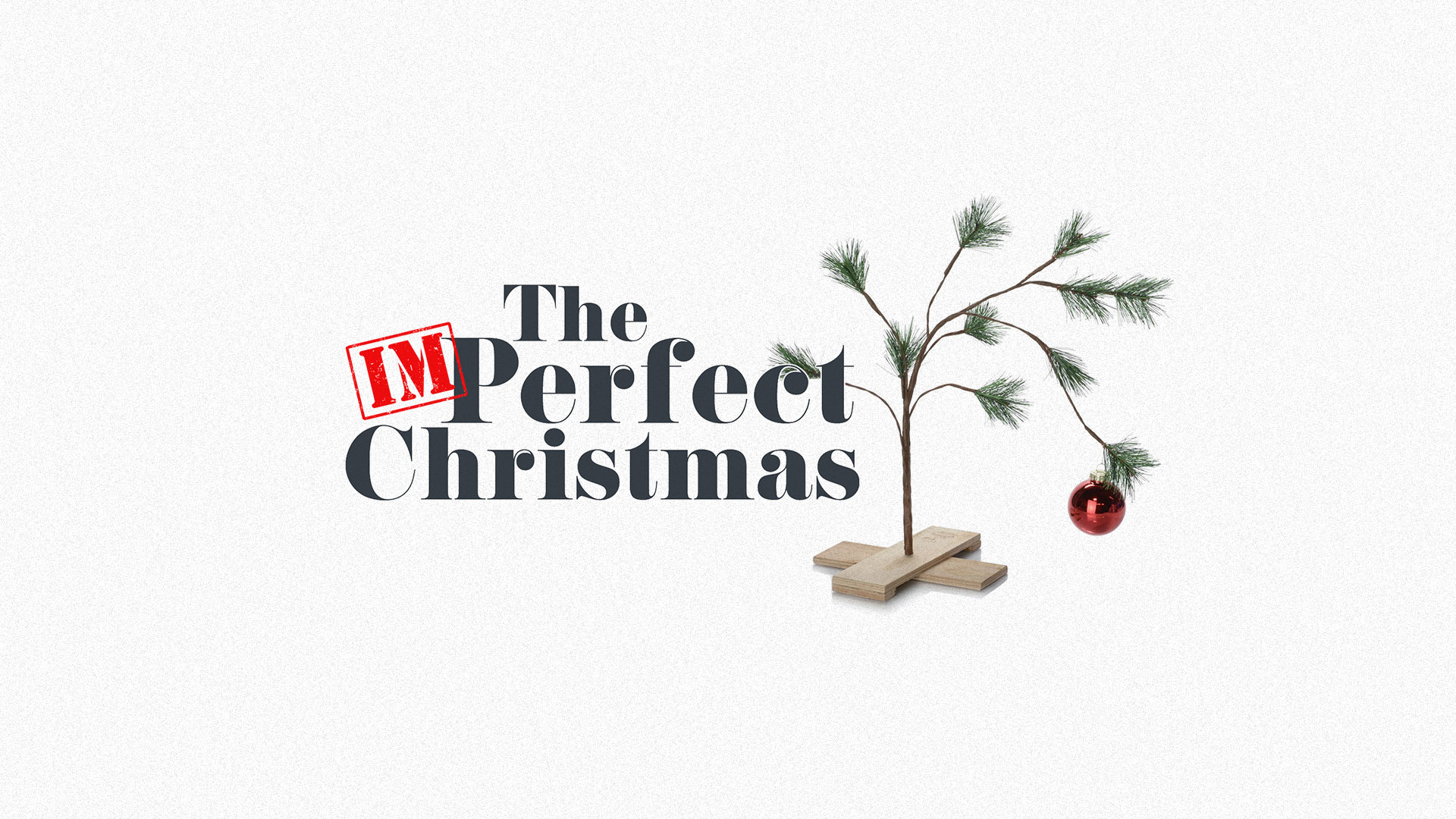    The Imperfect Christmas