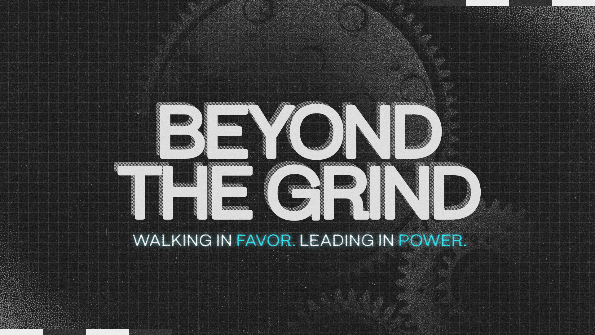  Beyond the Grind