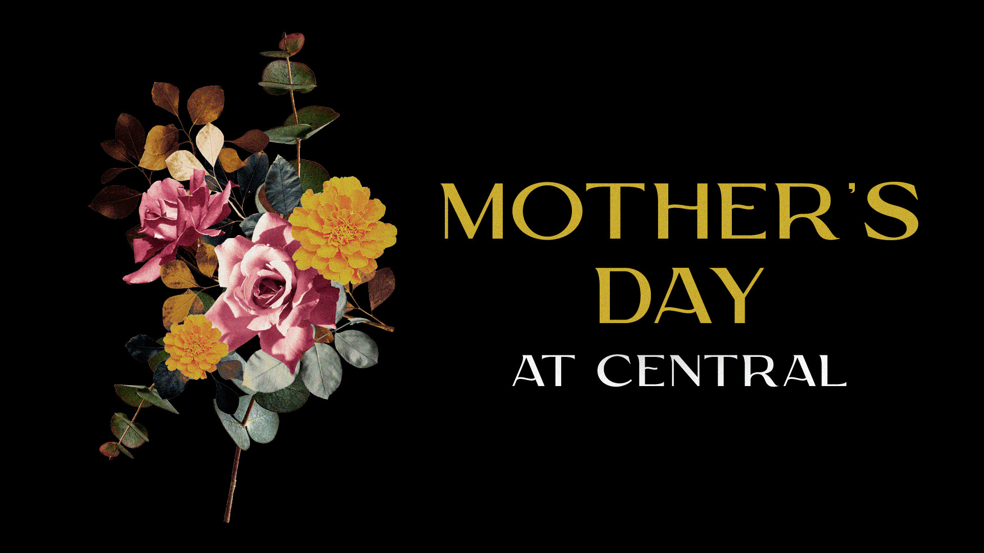   Mother's Day At Central