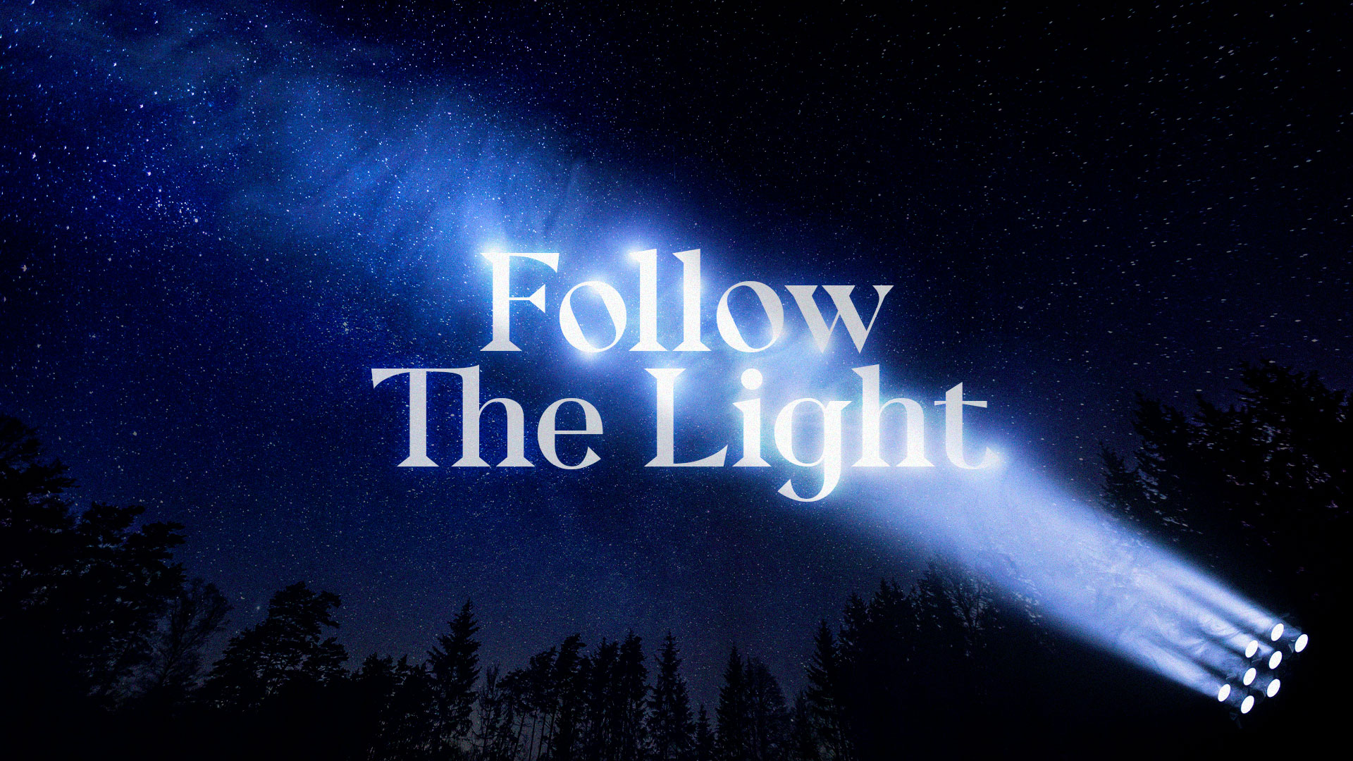  Follow The Light