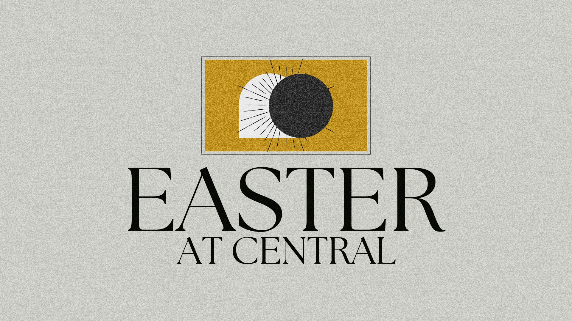   Easter at Central