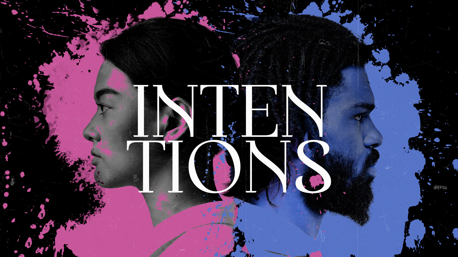    INTENTIONS: Rediscovering & Redefining Relationships