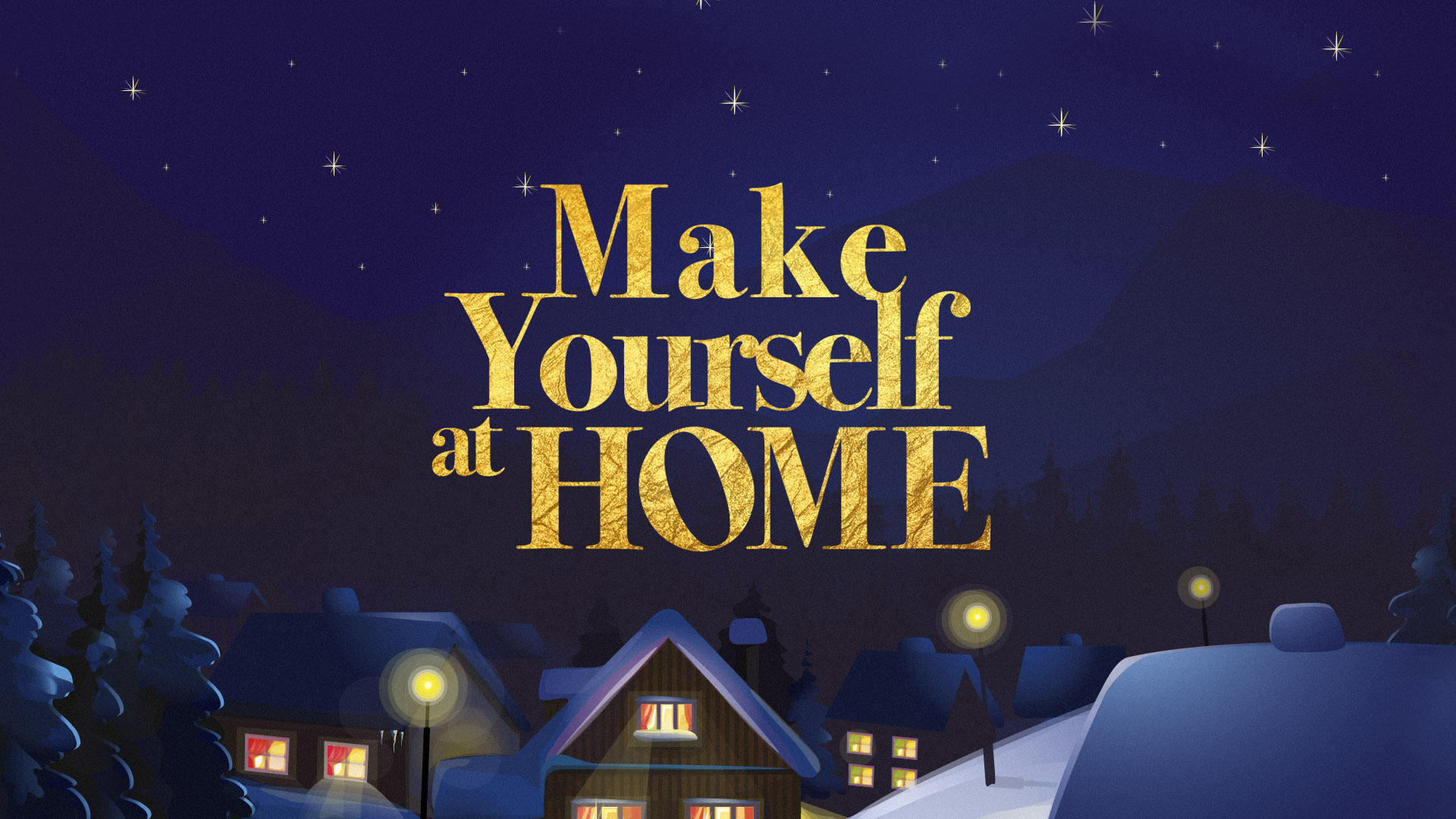 Make Yourself at Home